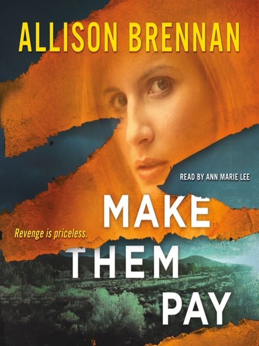 Title details for Make Them Pay by Allison Brennan - Available